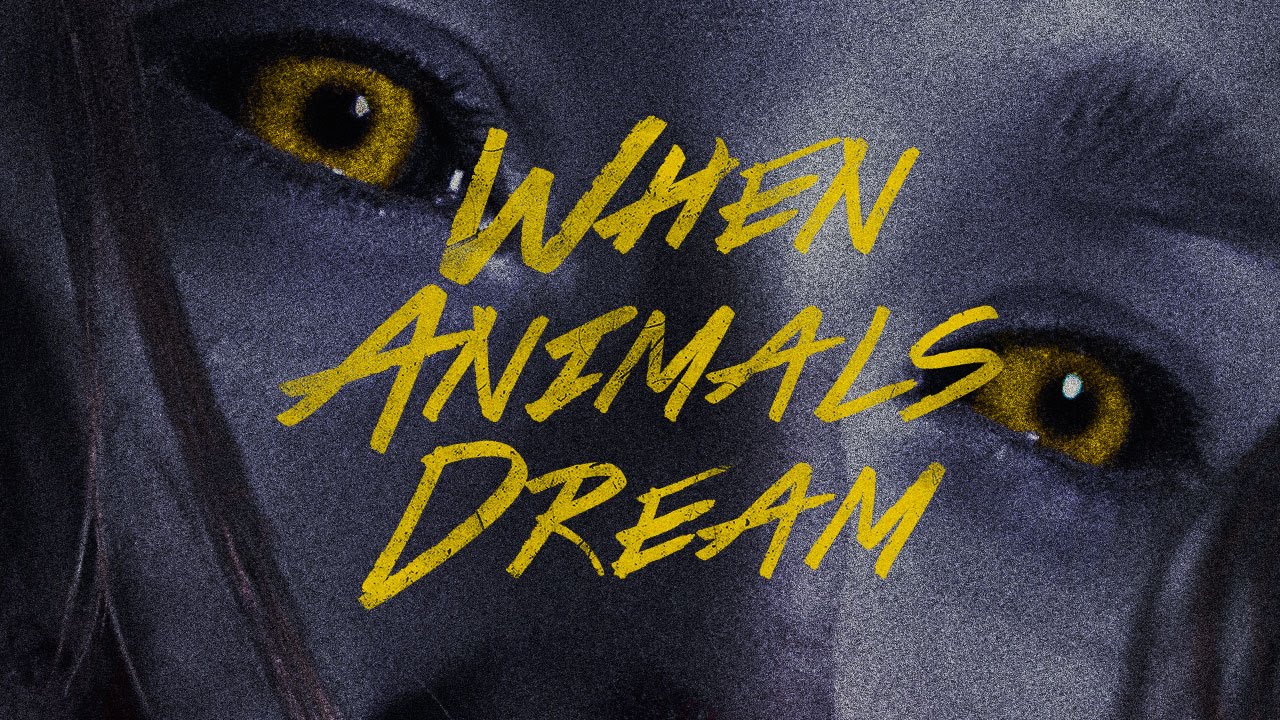 WHEN ANIMALS DREAM - Official Trailer