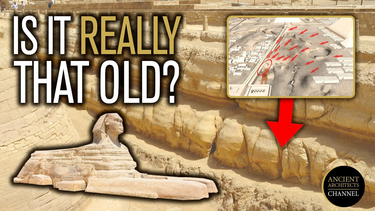 Does the Great Sphinx 'Water Erosion' Date to the 4th Dynasty of Ancient Egypt? | Ancient Architects