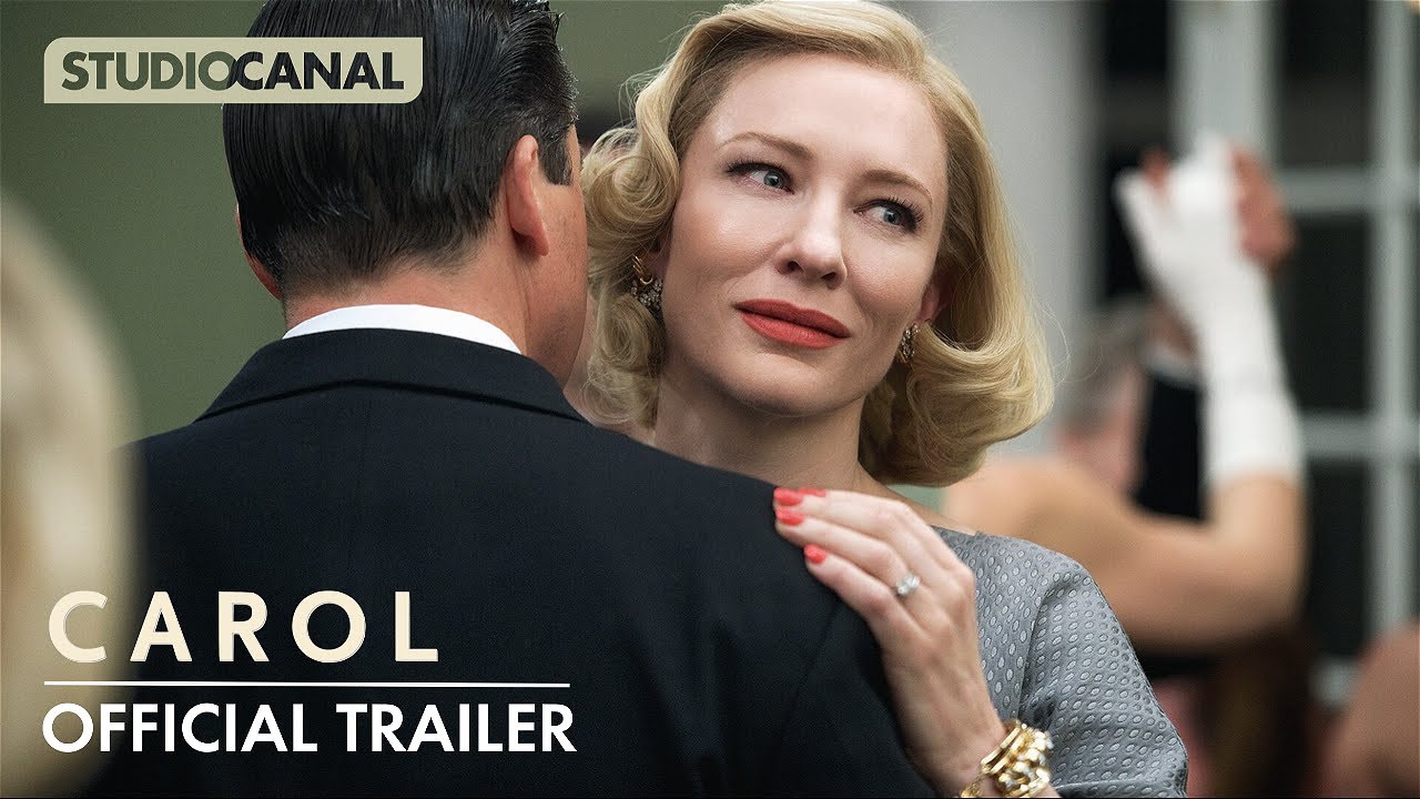 CAROL - Official Trailer - Starring Cate Blanchett And Rooney Mara