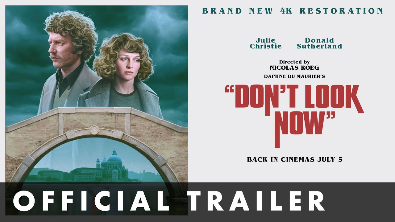 DON'T LOOK NOW - Official Trailer - Starring Donald Sutherland and Julie Christie