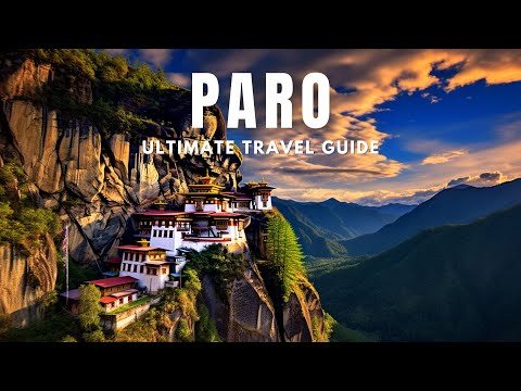 Experience PARO Bhutan Like Never Before: Essential Tips