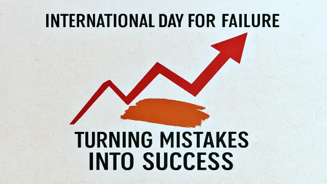 International Day for Failure: Turning Mistakes Into Success Turning Mistakes Into Success